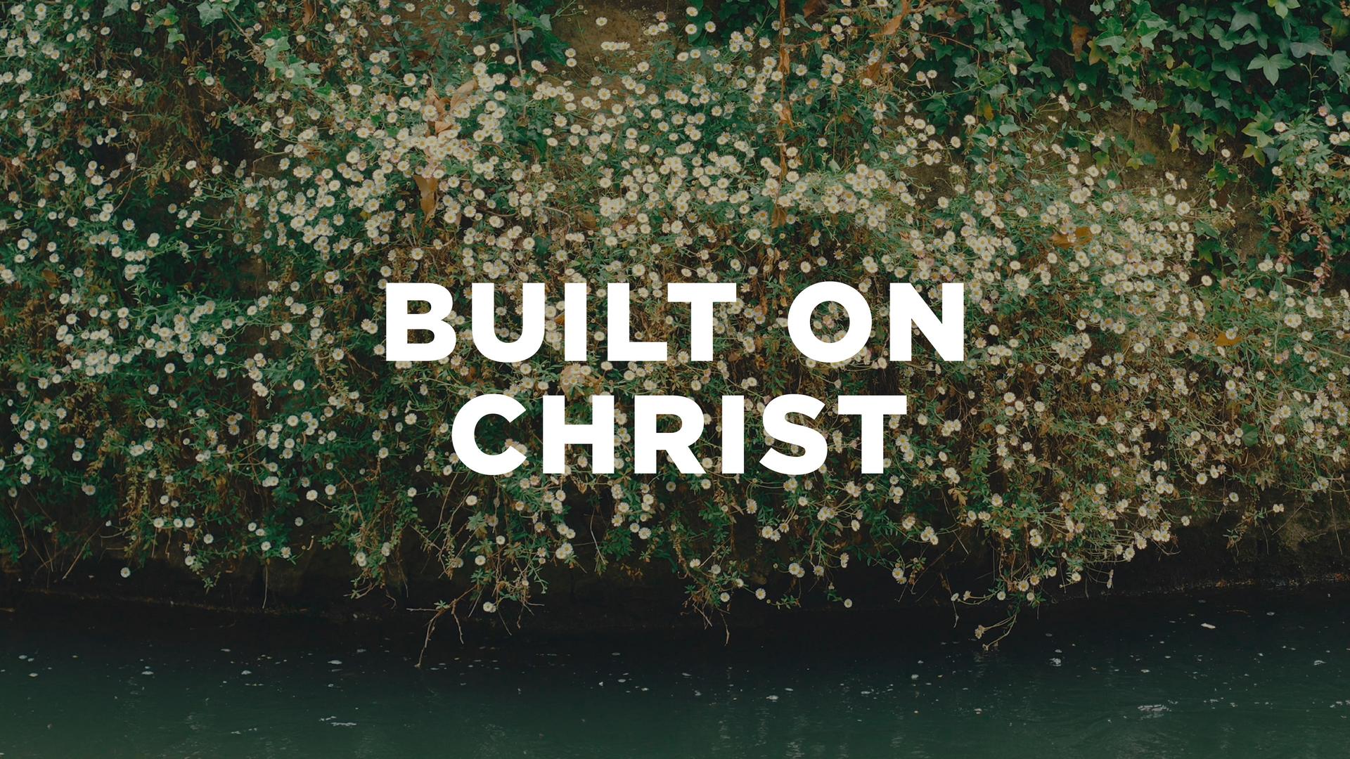 Built on Christ