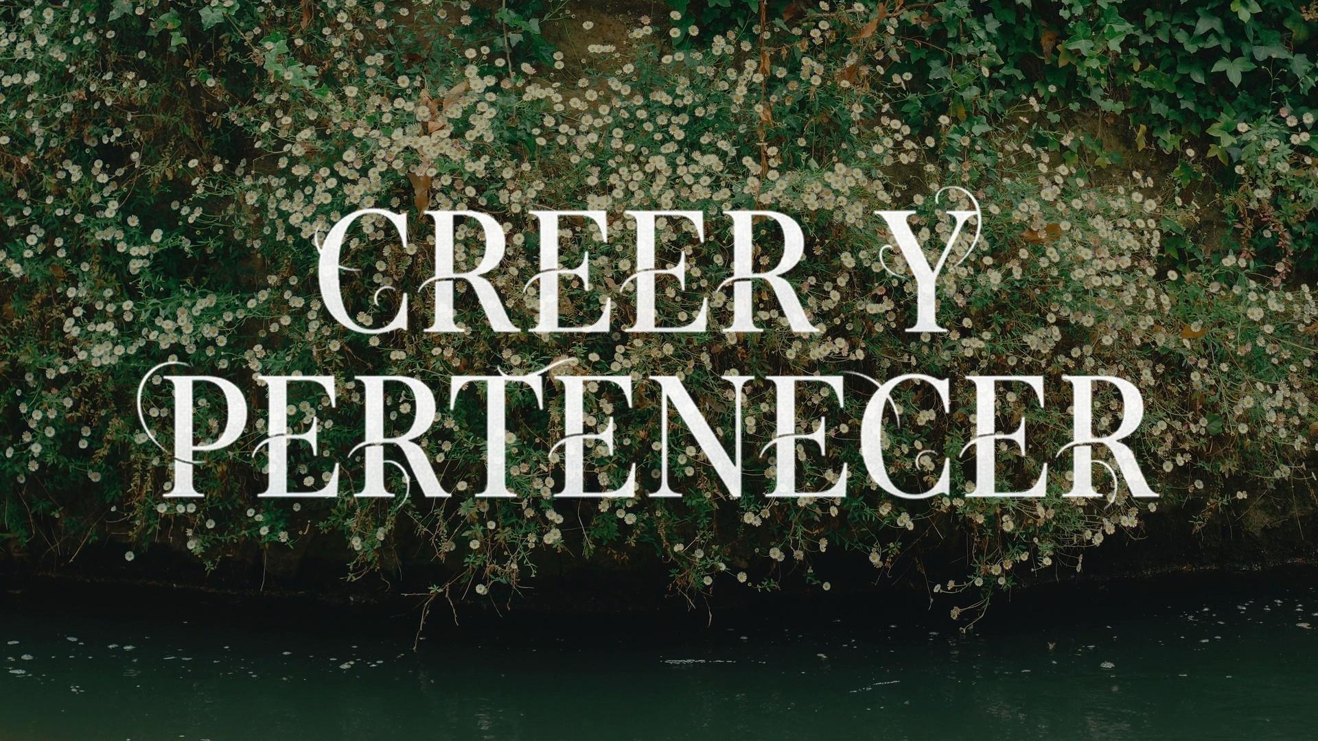 Creer y Pertenecer