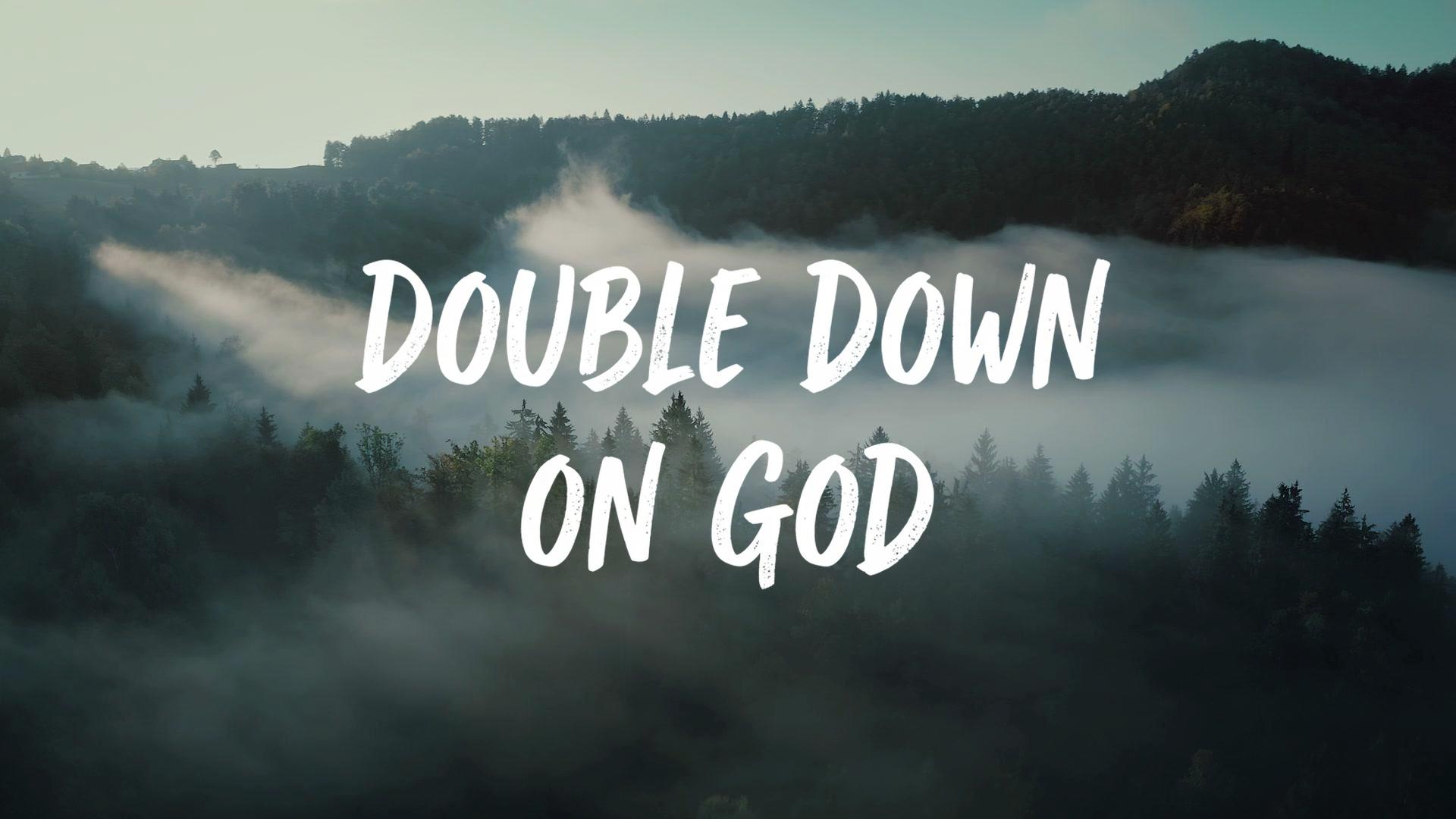 Double Down On God