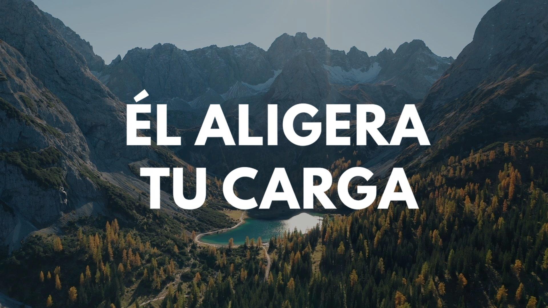 Él Aligera Tu Carga
