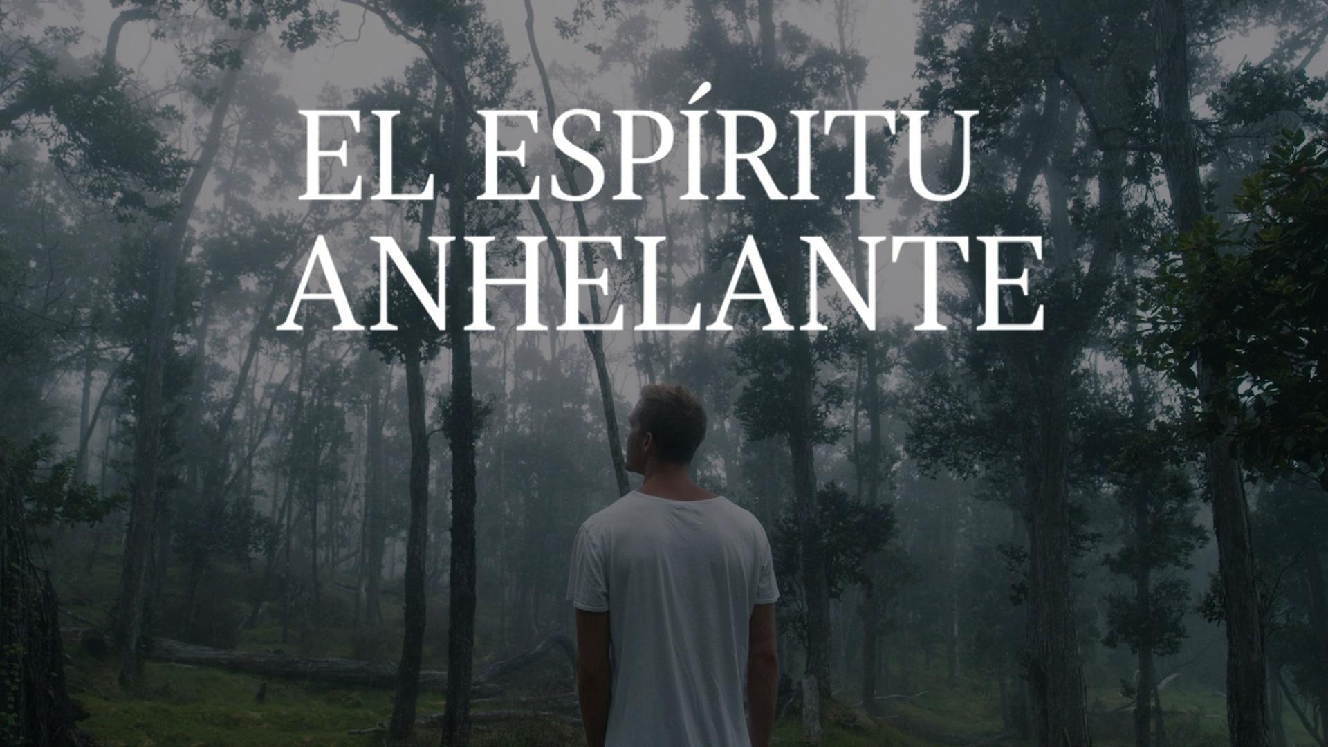 El Espíritu Anhelante