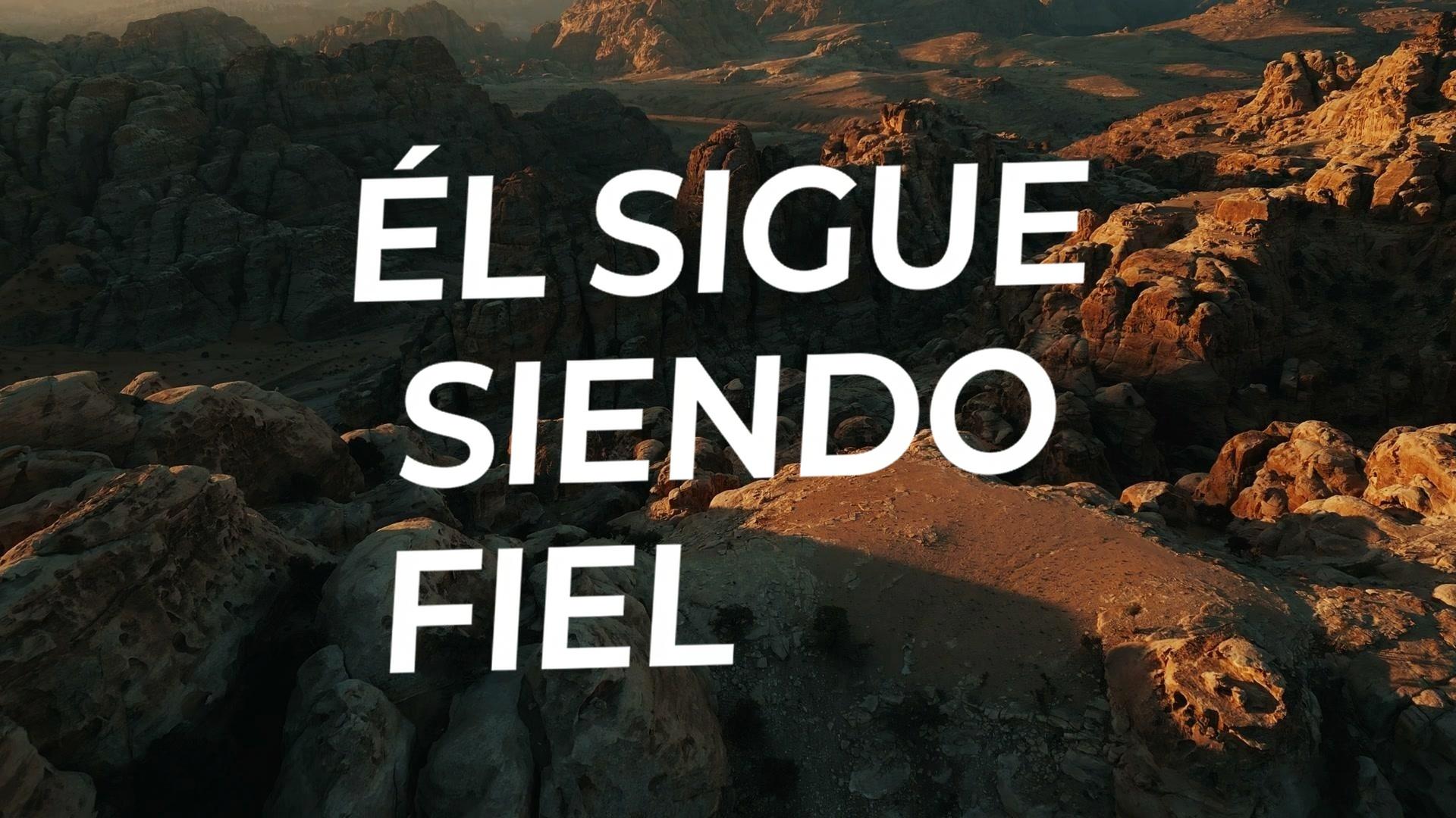 Él Sigue Siendo Fiel