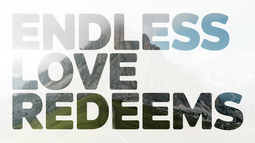 Endless Love Redeems
