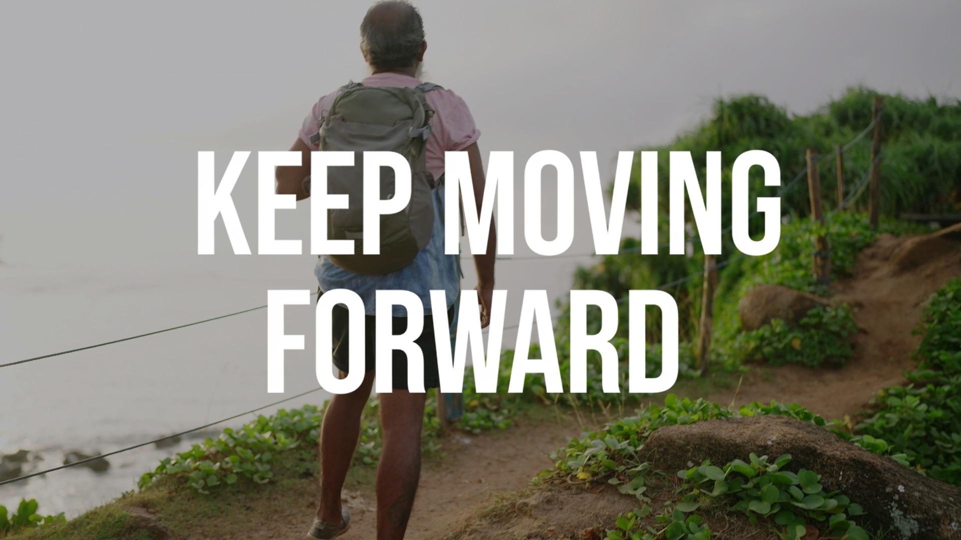 Keep Moving Forward