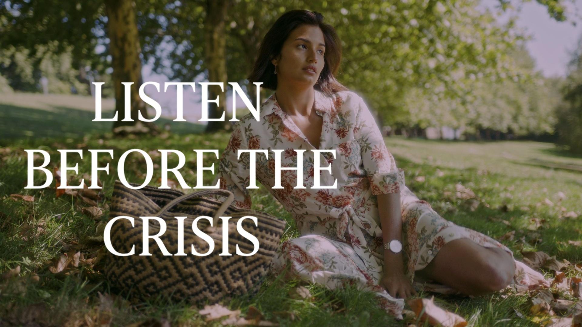 Listen Before The Crisis