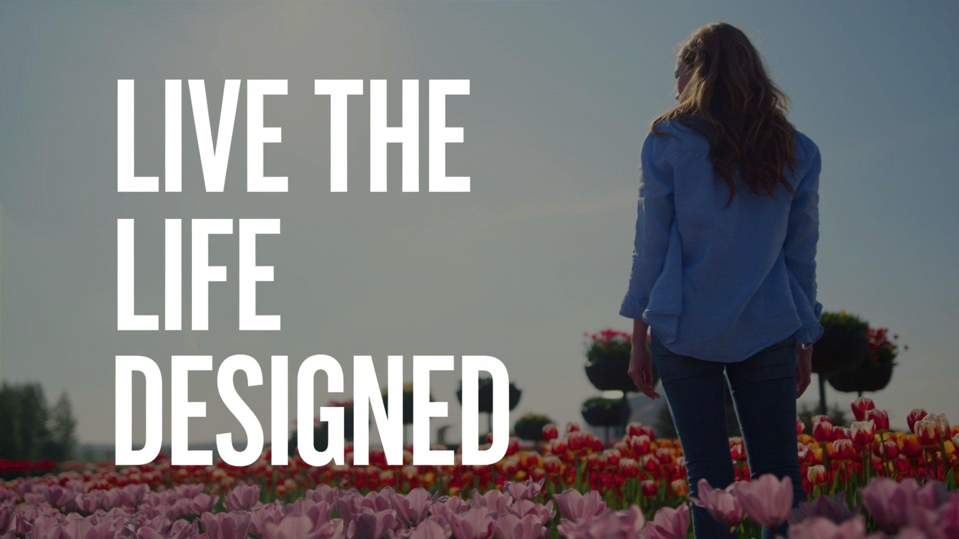 Live the Life Designed
