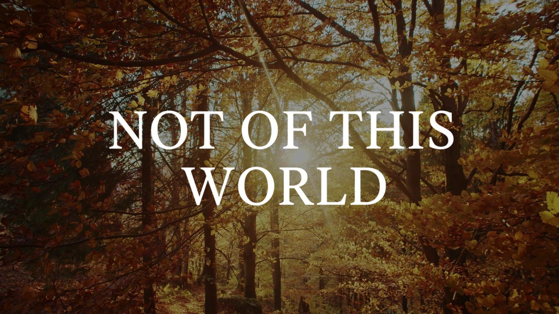 Not Of This World