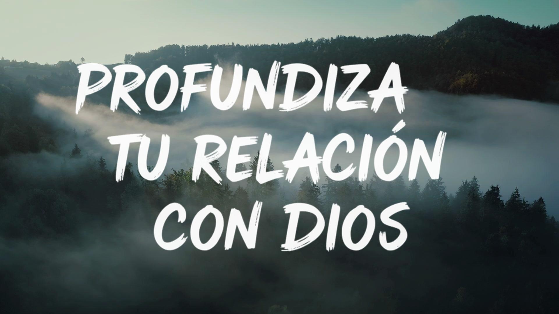 Profundiza tu Relación con Dios