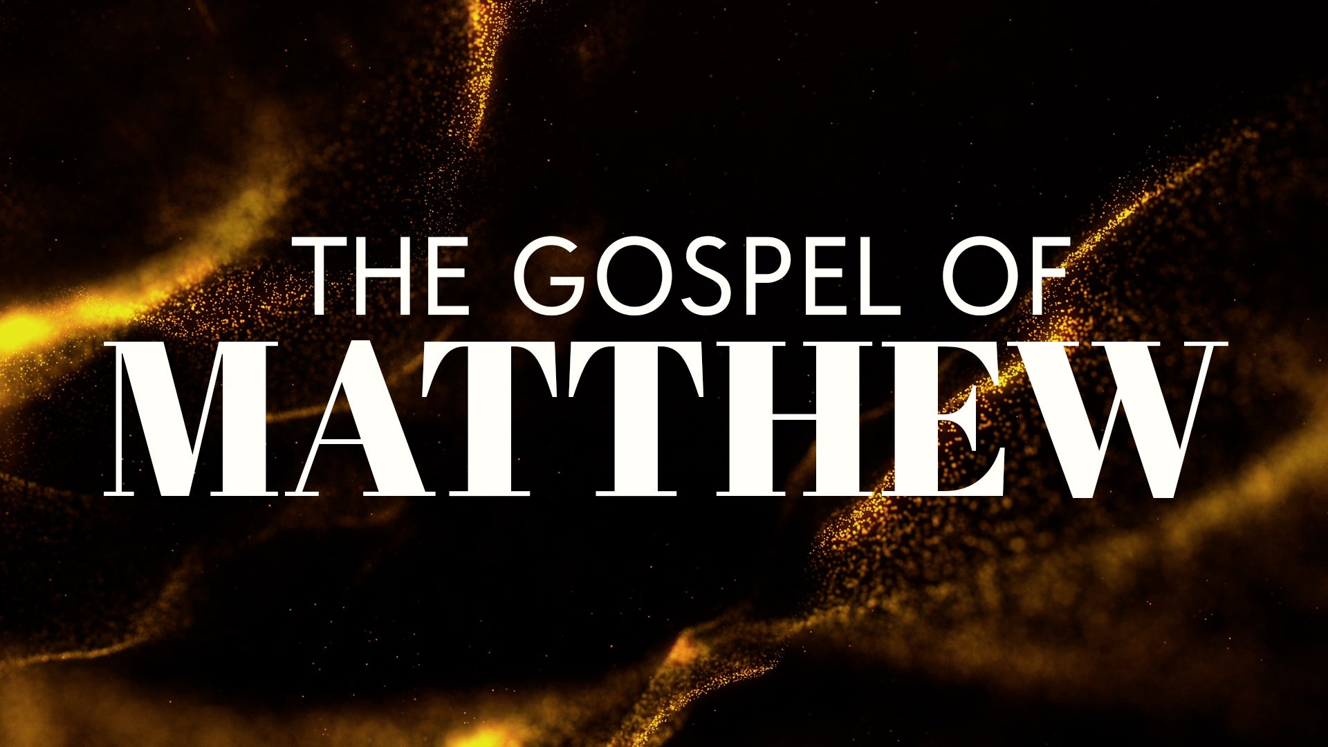 The Gospel - The Gospel of Matthew