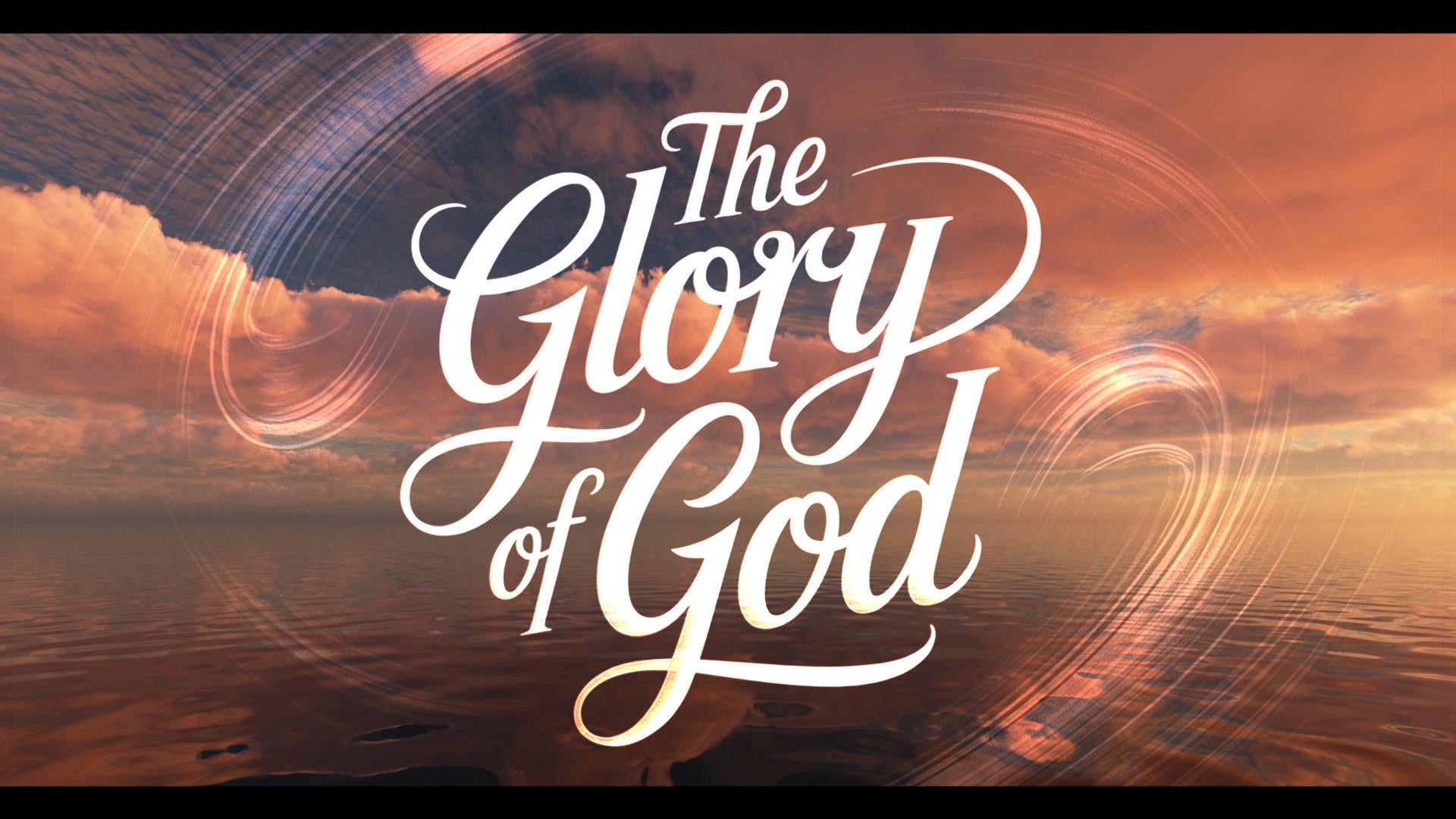 The Glory of God