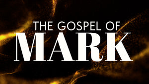 The Gospel - The Gospel of Mark