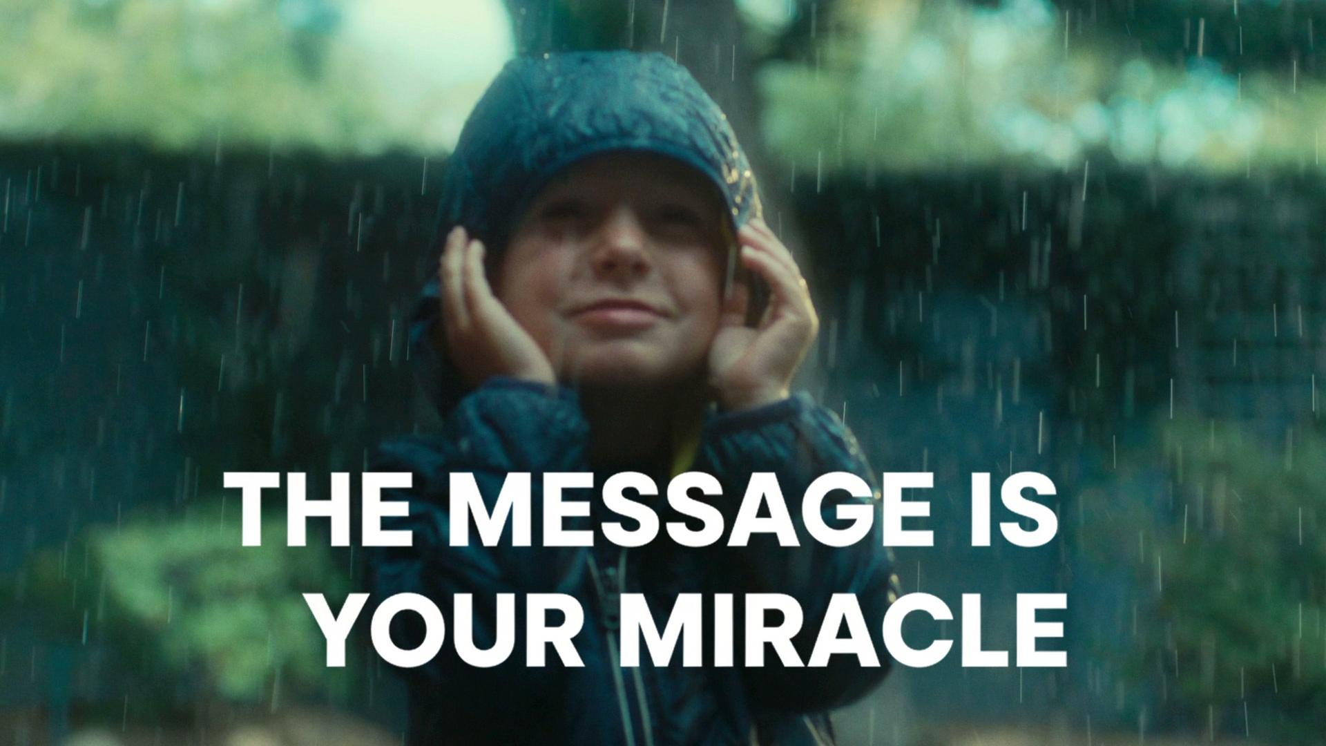 The Message Is Your Miracle