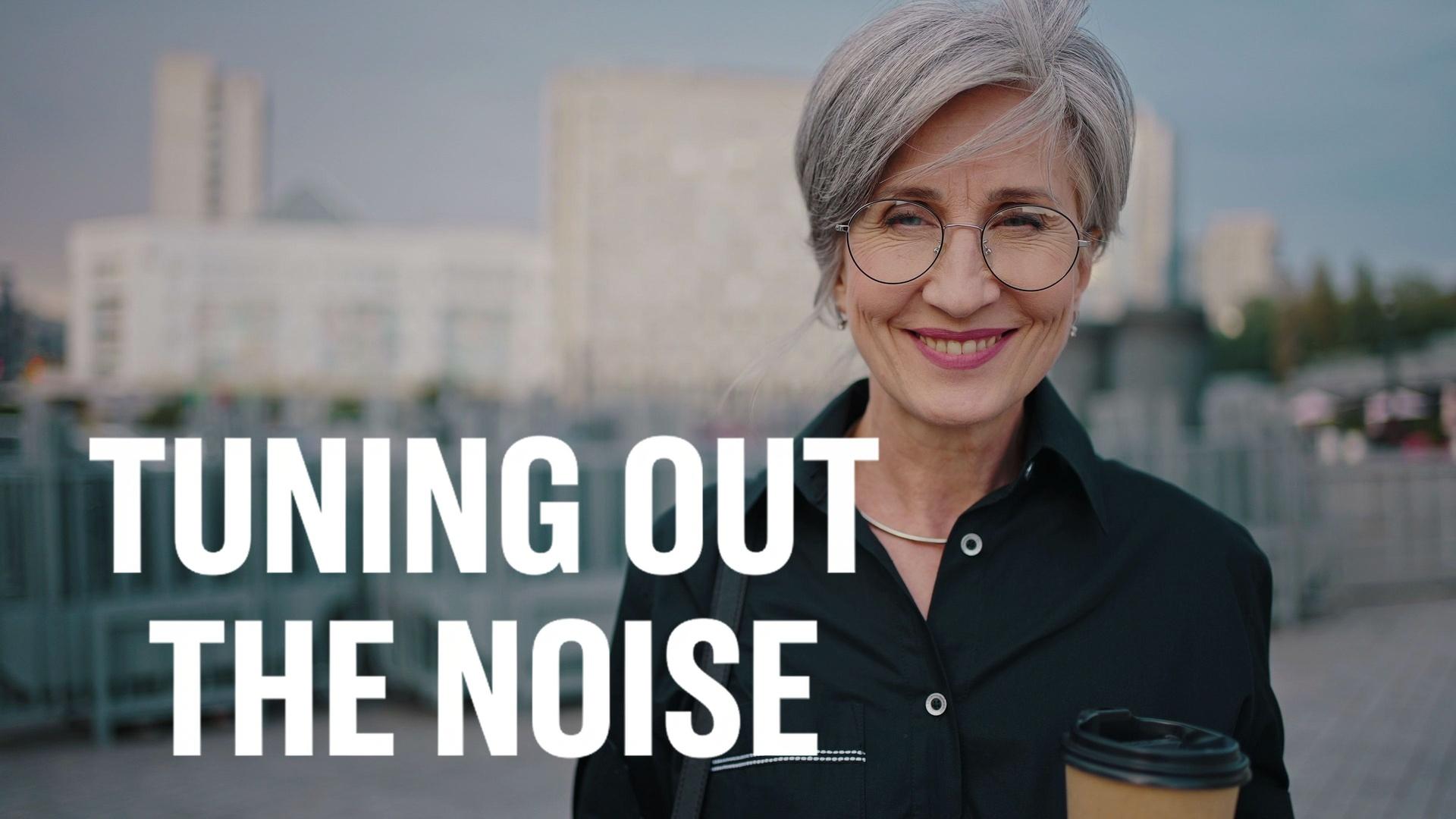 Tuning Out the Noise